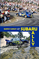 Subaru Rally La Storia Sportiva Della Casa Delle Pleiadi Nel WRC E In Italia - Geschichte, Philosophie, Geographie