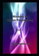 Windows 10 System Programming, Part 1 - Informatica