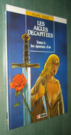 LES AIGLES DECAPITES 3 : Les éperons D'or - EO Glénat 1988 - Kraehn Pellerin - Aigles Décapitées, Les