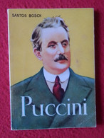 SPAIN SERVIDORES DE LA CULTURA PEQUEÑOS GRANDES LIBROS ENCICLOPEDIA PULGA MINI BOOK GIACOMO PUCCINI SANTOS BOSCH MUSIC.. - Otros & Sin Clasificación