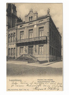 Luxembourg - Chambre Des Députés -- Carte Précurseur 1908 - Luxemburg - Stadt