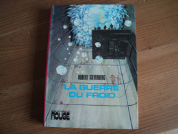 BIBLIOTHEQUE ROUGE. 1974. LA GUERRE DU FROID. ROBERT SILVERBERG 1° PLAT ILLUSTRE PAR CLAUDE LACROIX - Bibliothèque Rouge Et Or