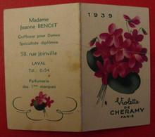 Petit Calendrier 1939. Parfum Violette De Cheramy. Parfumerie Jeanne Benoit à Laval. - Petit Format : 1921-40