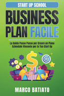 Business Plan Facile La Guida Passo Passo Per Creare Un Piano Aziendale Vincente Per La Tua Start Up - Derecho Y Economía