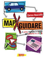 MapXguidare - Mappe Per Guidare: Il Primo Manuale In Mappe Concettuali Per Patente A & B - Versione Hybrid A Colori - Altri & Non Classificati