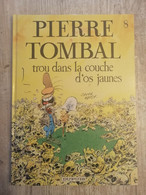 Bande Dessinée - Pierre Tombal 8 - Trou Dans La Couche D'Os Jaunes (1991) - Pierre Tombal