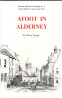 POST FREE UK- Afoot In Alderney-V.Coysh- P/b 52pages + 6 Illus( Inc "Liverpool"-stranded Sailing Ship-1902)-ile Aurigny - Europa