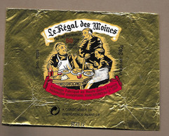 ETIQUETTE De FROMAGE Emballage.. Fabriqué En HAUTE SAONE.. Le Régal Des Moines.. Fromagerie GRANDPERRIN à FLEUREY (70) - Käse