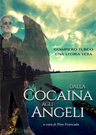 Dalla Cocaina Agli Angeli - Nouvelles, Contes