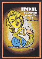 CPM EPINAL Tirage 30 Exemplaires Numérotés Signés Par JIHEL Satirique Caricature Escargot érotisme Pin Up - Epinal