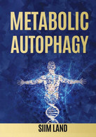 Metabolic Autophagy Practice Intermittent Fasting And Resistance Training To Build Muscle And Promote Longevity - Medecine, Psychology