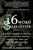 The 16-Word Sales Letter(tm) A Proven Method Of Writing Multi-Million-dollar Copy Faster Than You Ever Thought Possible - Diritto Ed Economia