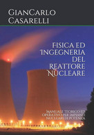 Fisica Ed Ingegneria Del Reattore Nucleare Manuale Teorico Ed Operativo Per Impianti Nucleari Di Potenza - Wiskunde En Natuurkunde