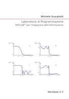 Laboratorio Di Programmazione MATLAB® Per L'Ingegnere Dell'Informazione - Mathematics & Physics