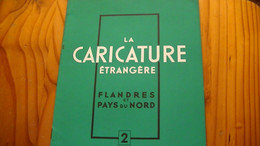 La CARICATURE ETRANGERE     FLANDRES ET PAYS DU NORD  N° 2  16 PAGES - Planches Et Dessins - Originaux