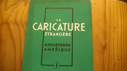 La CARICATURE ETRANGERE     ANGLETERRE ET AMERIQUE  N° 1  16 PAGES - Originele Tekeningen