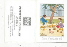 Calendrier ,1999 , Petit Format , JEUX D'ENFANTS , Plein Ciel,Papeteries Nouvelles ZABEL 2 , EPERNAY,51, Marne - Petit Format : 1991-00