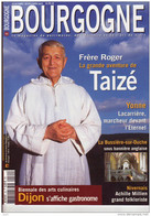 BOURGOGNE Magazine N° 64: TAIZE Frère Roger, Yonne, Dijon, La Bussière Sur Ouche Nivernais Millien, Sommaire Est Scanné. - Géographie