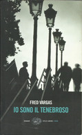 FRED VARGAS - Io Sono Il Tenebroso. - Krimis