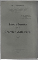 1935 - Étude D'ensemble Sur Le Contrat D'adhésion - Max Domergue -- Dedicace De L'auteur - Libros Autografiados