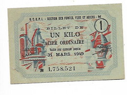 BILLET 1 KILO ACIER ORDINAIRE / O.C.R.P.I. SECTION DES FONTES, FERS ET ACIERS - 31 MARS 1949 - Otros – Europa