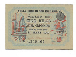 BILLET CINQ KILOS ACIER ORDINAIRE / O.C.R.P.I. SECTION DES FONTES, FERS ET ACIERS - 31 MARS 1949 - Andere - Europa