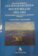 Luchtgevechten Boven België 1941-1942 - De Luftwaffejagers Tijdens De Britse En ... -  Wevelgem - Guerra 1939-45