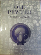 Old Pewter - Its Makers And Marks In England, Scotland And Ireland - Antiques - 1970 - Unclassified