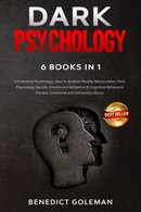 Dark Psychology 6 Books In 1 Introducing Psychology,How To Analyze People,Manipulation,Dark Psychology Secrets,Emotional - Geneeskunde, Psychologie