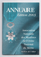 Annuaire 2003 Association Nationale Des Membres De L'Ordre Du Mérite, Section De L'Allier - Bourbonnais