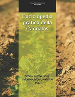 Enciclopedia Pratica Della Cannabis Storia, Coltivazione Indoor/outdoor, Malattie Ecc - Encyclopédies