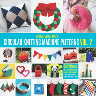 Circular Knitting Machine Patterns Vol. 2: 25 Patterns For 4, 22, 46 And 48 Needle Circular Knitting Machines - Altri & Non Classificati