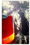 La Navigazione Per I Piloti - Altri & Non Classificati