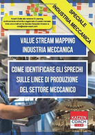Value Stream Mapping - Industria Meccanica Come Identificare Gli Sprechi Sulle Linee Di Produzione Del Settore Meccanico - Derecho Y Economía