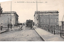 BAYONNE - Entrée Du Pont Saint Esprit - Très Bon état - Bayonne