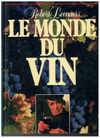 Robert Leenaerts - Le Monde Du Vin - Encyclopédies