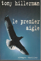 RIVAGE THRILLER - T  HILLERMAN - LE PREMIER AIGLE - 1999 - Rivage Noir