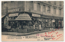 CPA - BORDEAUX (Gironde) - Droguerie Pharmacie BEJOTTES - 1934 - Bordeaux