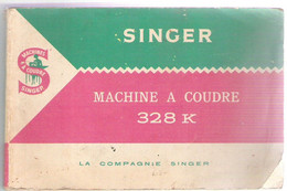 Livret Mode D'emploi Machine à Coudre Singer Modèle 328 K Complet 70 Pages - Materiaal En Toebehoren