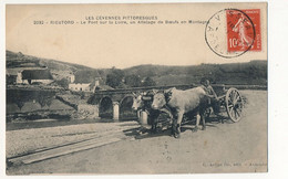 CPA - RIEUTORD (Ardèche) - Le Pont Sur La Loire, Un Attelage De Boeufs En Montagne - Autres & Non Classés