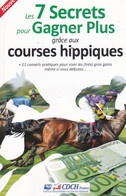 COURSES HIPPIQUES - Les 7 Secrets Pour Gagner Plus - CDCH France, 112 Pages - 2018 - Sommaire Détaillé - Other