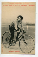 CYCLISME 111 Mlle Hélene DUTRIEUX Les Vieilles Gloires Du Cycle   Pneu Dunlop 1910 Bocquillon - Radsport