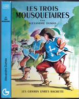 Les Grands Livres Hachette  - Alexandre Dumas - "Les Trois Mousquetaires" - 1970 - #Ben&Gal - Hachette