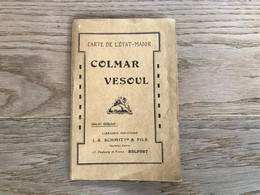 Carte De L’Etat Major - 1915 (?)  - COLMAR VESOUL - Cartes Topographiques