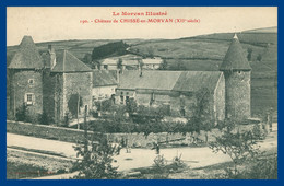 Château De CHISSE En MORVAN - Animée - 1908 - Sonstige Gemeinden