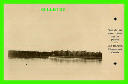 CHICOUTIMI, QUÉBEC - VUE DU LAC HARPON AVEC CAMP SUR LA POINTE - CARTE PHOTO - - Chicoutimi