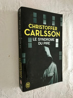 J’AI LU Thriller N° 11257  LE SYNDROME DU PIRE  Christopher CARLSSON  2016 - J'ai Lu