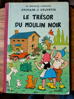 SYLVAIN Et SYLVETTE Le Trésor Du Moulin Noir N° 9 EO 1964 Coté 90 Euros Complet - Sylvain Et Sylvette