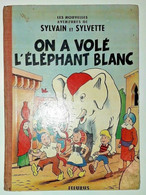 Aventures De SYLVAIN Et SYLVETTE On A Volé L'éléphant Blanc EO 1958 - Sylvain Et Sylvette