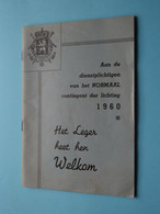 Aan De Dienstplichtigen Van Het NORMAAL Contingent Der Lichting 1960 ( Het LEGER Heet Hen WELKOM ) Detail > Zie Foto's ! - Documenten